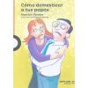 Como Domesticar a Tus Papás - Mauricio Paredes · Loqueleo