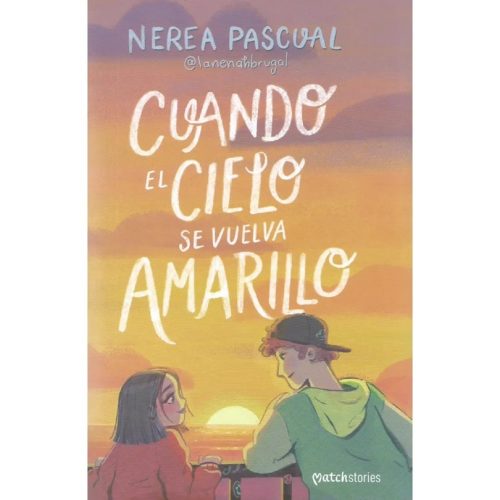 Cuando el Cielo se Vuelva Amarillo - Nerea Pascual Cuando el Cielo se Vuelva Amarillo - Nerea Pascual