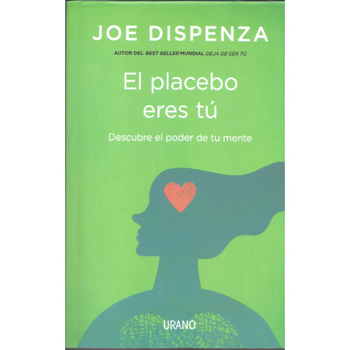 El Placebo Eres tú - Joe Dispenza El Placebo Eres tú - Joe Dispenza