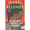 El Viento Conoce mi Nombre - Isabel Allende El Viento Conoce mi Nombre - Isabel Allende