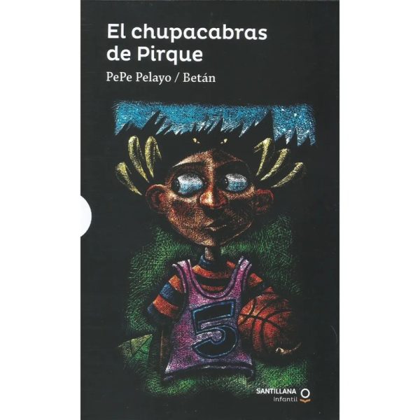 El Chupacabras de Pirque - Pepe Pelayo · Loqueleo Santillana