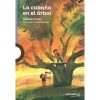 La Cabaña En El Árbol - Gillian Cross · Loqueleo Santillana