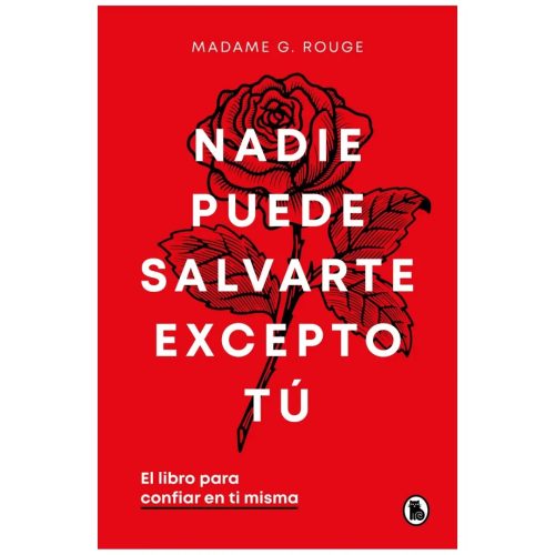 Nadie Puede Salvarte Excepto tú - Madame G. Rouge