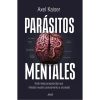 Parásitos mentales - Axel Kaiser Parásitos mentales - Axel Kaiser