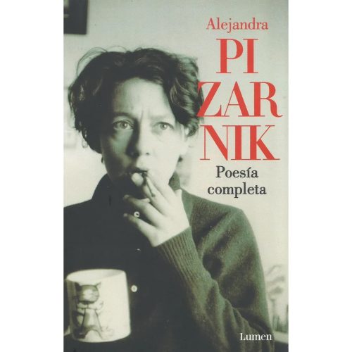 Poesía completa - Alejandra Pizarnik