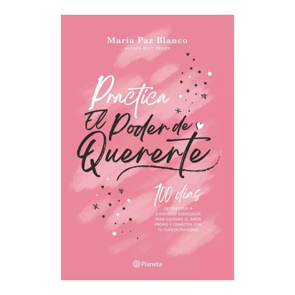 Practica el Poder de Quererte - María Paz Blanco