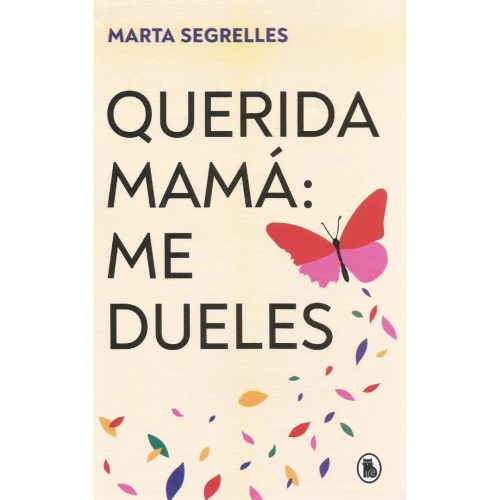 Querida Mamá me Dueles - Marta Segrelles