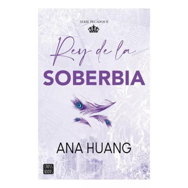 Pecados 2. Rey de la Soberbia - Ana Huang Pecados 2. Rey de la Soberbia - Ana Huang