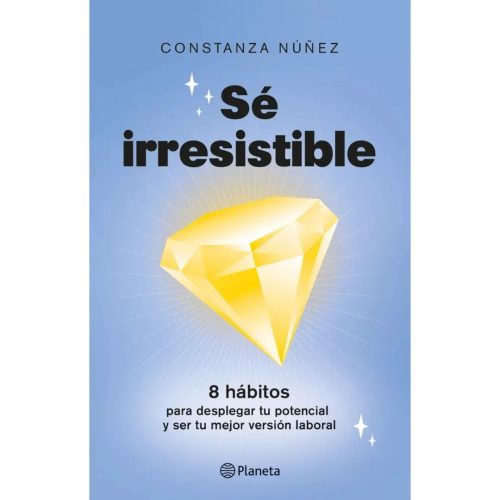 Sé Irresistible - Núñez Constanza