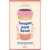 Terapia para llevar - Ana Pérez Terapia para llevar - Ana Pérez