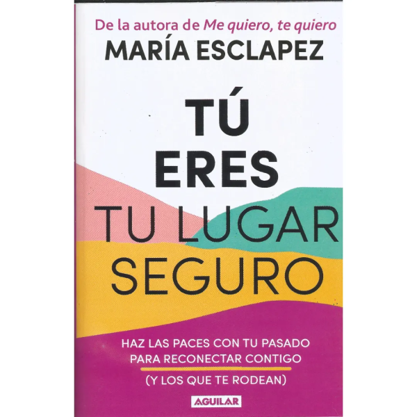 Tú eres tu lugar seguro - María Esclapez