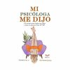 Mi Psicóloga me dijo – Yulibeth R.G. | Katherine Hoyer Mi Psicóloga me dijo – Yulibeth R.G. | Katherine Hoyer