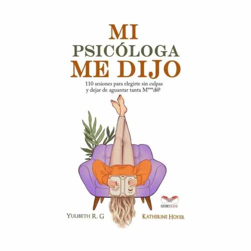 Mi Psicóloga me dijo – Yulibeth R.G. | Katherine Hoyer