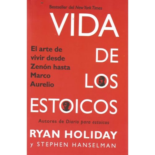 Vidas de Los estoicos - Ryan Holiday · Stephen Hanselman